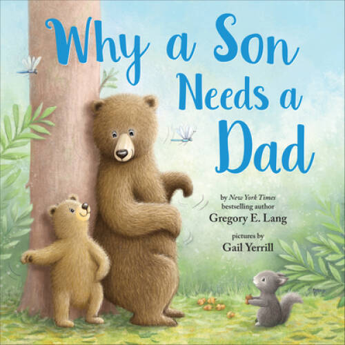 Why a Son Needs a Dad – Hardcover By Lang, Gregory – GOOD