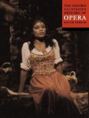 Oxford Illustrated History of Opera by Roger Parker (2001, Uk-Trade Paper)