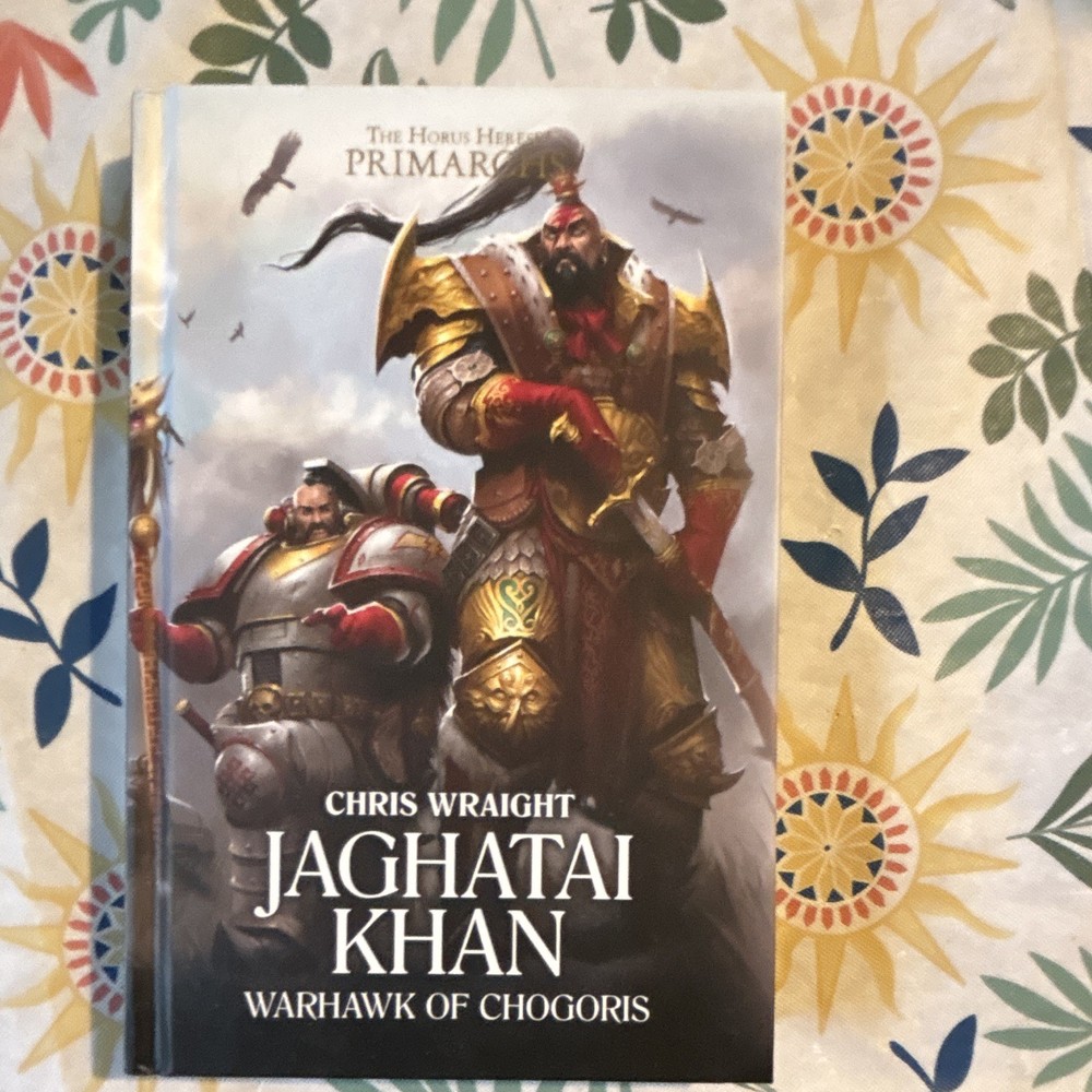 Jaghatai Khan : Warhawk of Chogoris by Chris Wraight (2018, Hardcover)
