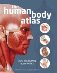 The Human Body Atlas: How the Human Body Works – Hardcover – VERY GOOD