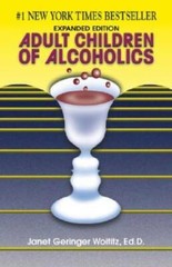 Adult Children of Alcoholics – Paperback By Woititz, Janet G. – VERY GOOD