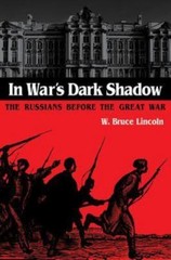 In War’s Dark Shadow: The Russians before the Great War (NIU Series in Slavic,