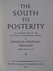 THE SOUTH TO POSTERITY – DOUGLAS SOUTHALL FREEMAN – CIVIL WAR – BRAND NEW