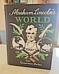 Abraham Lincolns World Genevieve Foster 1944 Hardcover Charles Scribners Sons