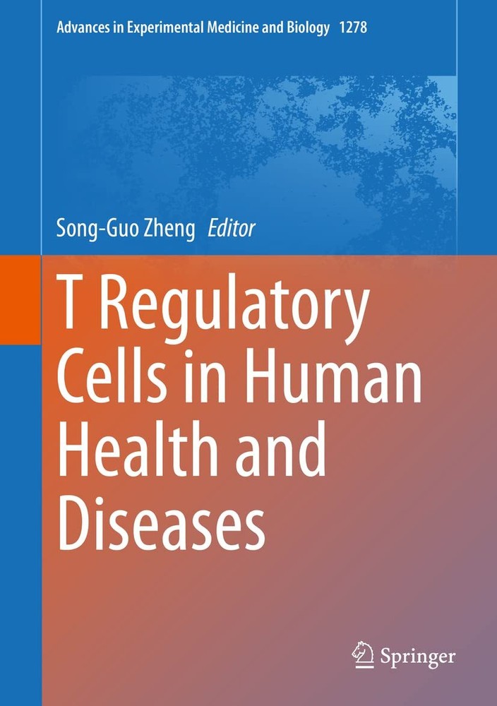T Regulatory Cells in Human Health and Diseases: 1278 (Advances
