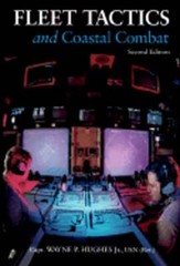 Fleet Tactics and Coastal Combat, 2nd Edition by Wayne P Hughes Jr: Used