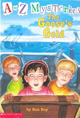 A TO Z Mysteries The Goose’s Gold 2002 Trade Paperback)