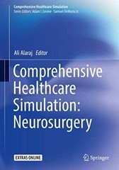 Comprehensive Healthcare Simulation: Neurosurgery by Ali Alaraj