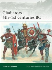 Gladiators 4th–1st Centuries Bc, Paperback by Gilbert, Francois; Rava, Giusep…