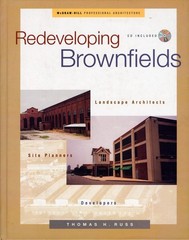 Redeveloping Brownfields: Landscape Architects, Site Planners, Developers