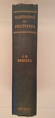 Illustrations of Positivism by J. H. Bridges (1915, University of Michigan Li…