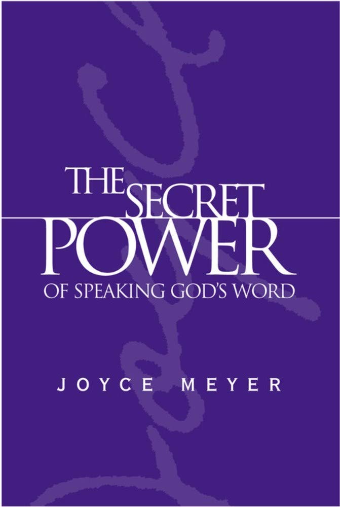The Secret Power of Speaking God’s Word