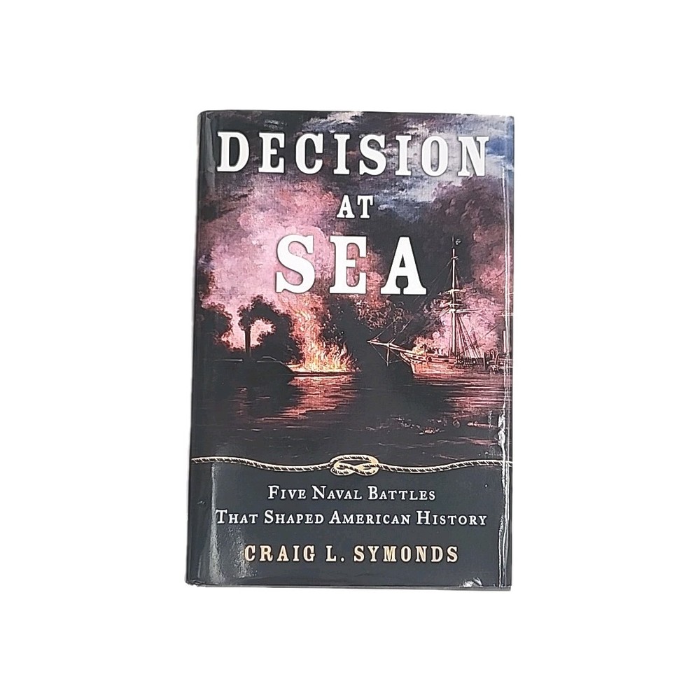 Decision at Sea by Craig Symonds 2005 Hardcover Book