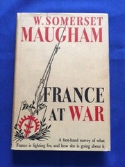 FRANCE AT WAR – FIRST AMERICAN EDITION BY W. SOMERSET MAUGHAM