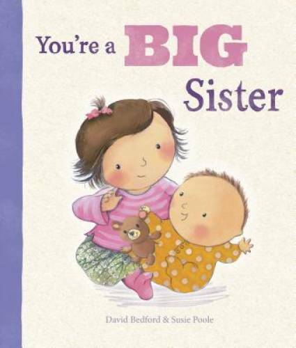 You’re a Big Sister (Picture Books) – Hardcover By David Bedford – GOOD