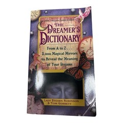 Dreamer’s Dictionary: From A to Z … 3,000 Magical Mirrors to Reveal the Me…