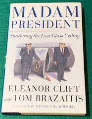 Madam President Eleanor Clift SIGNED & DATED 1st/1st HC DJ 2000 Novel Politics