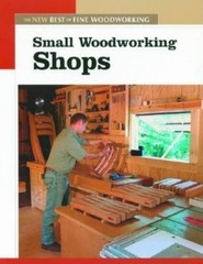 Small Woodworking Shops: The New Best of – 9781561587506, hardcover, Woodworking
