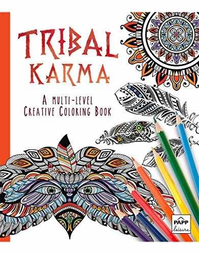 Tribal Karma ~ A Multi-Level Creative Coloring Book Book 3 of – Toy – Acceptable
