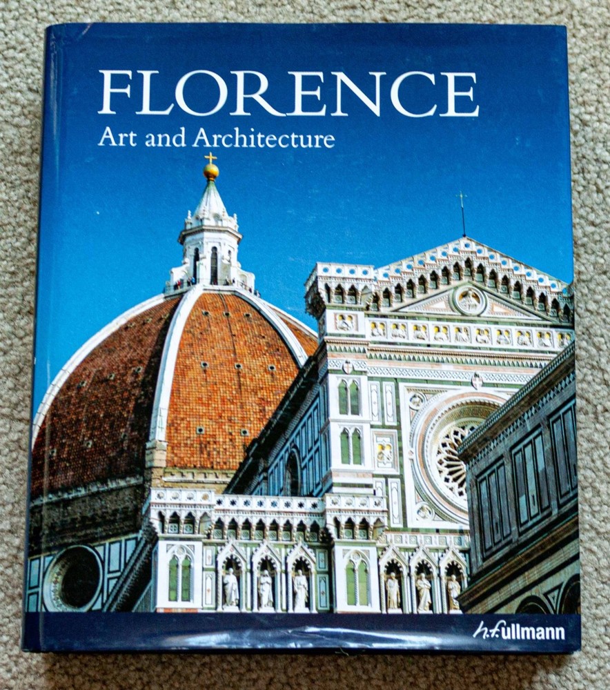Florence: Art and Architecture – HC, 528 pages