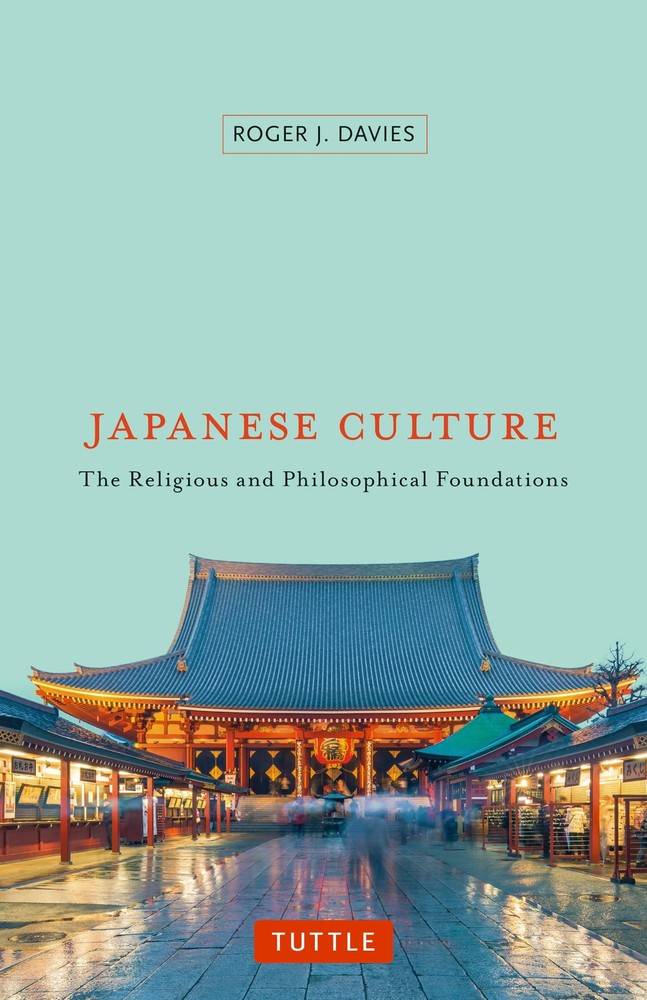 Japanese Culture: The Religious and Philosophical Foundations, Davies, Roger J.,