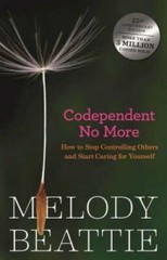 Codependent No More: How to Stop Controlling Others and Start Caring for – GOOD