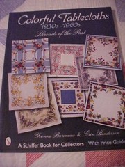 Colorful Tablecloths 1930s-1960s Threads of the Past