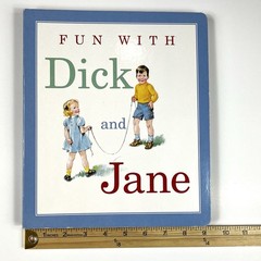 FUN WITH DICK AND JANE Hardcover Premium Edition Board Book Super Timeless