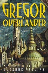 Gregor the Overlander by Suzanne Collins: Used
