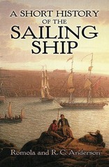 A Short History of the Sailing Ship (Dover Maritime)