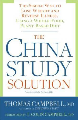 The China Study Solution: The Simple Way to Lose Weight and Reverse Illne – GOOD