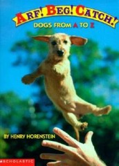 Arf! Beg! Catch!: Dogs from A to Z – Hardcover By Horenstein, Henry – GOOD