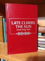 Late Climbs The Sun Gladys Bragg Taber Amereon House Limited Edition 150 Copies