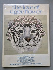 THE LOVE OF TIGER FLOWER 1980 HC DJ 1ST Edition Robert Vavra Fleur Cowles