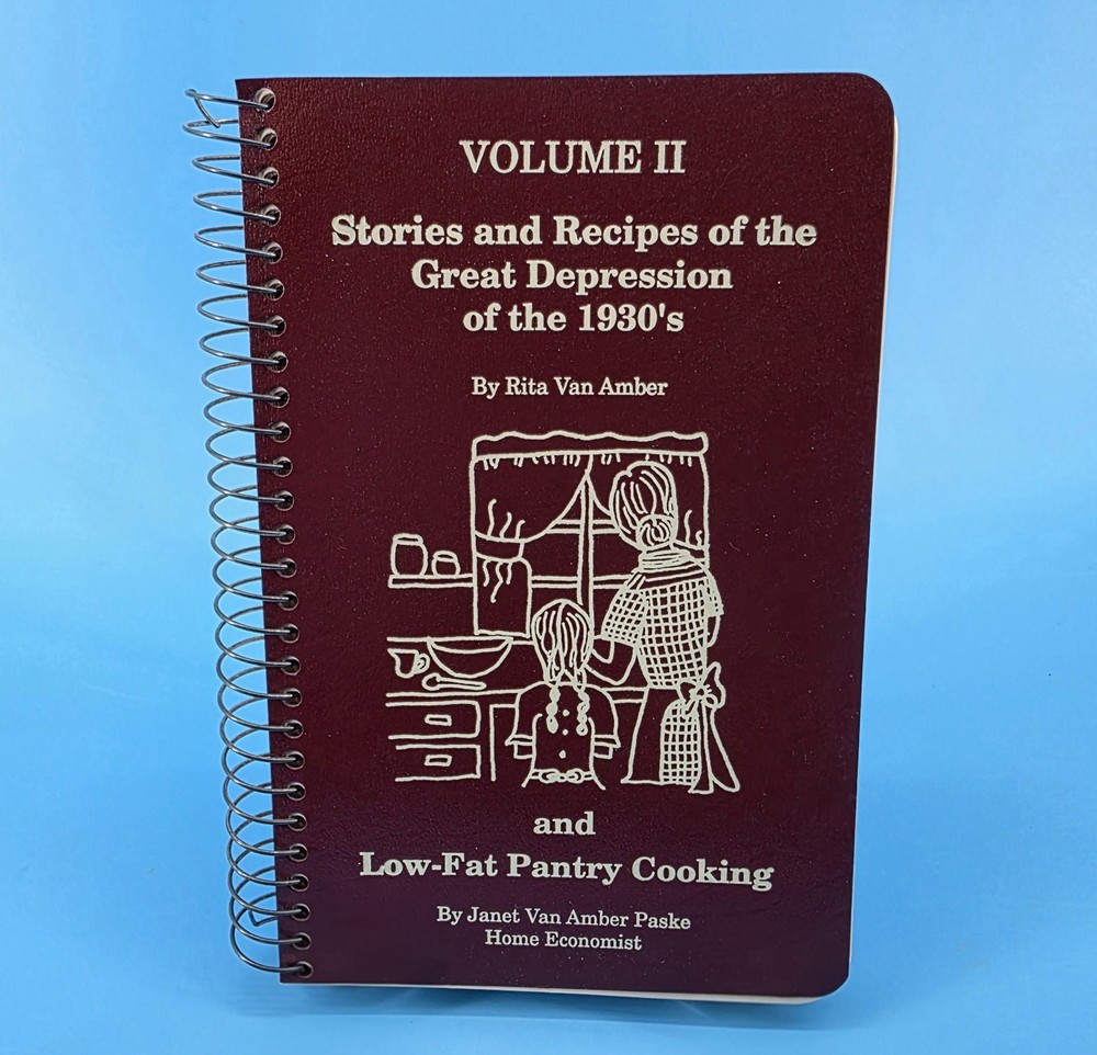 Stories and Recipes of the Great Depression First Edition 1993 Vol. II Cookbook
