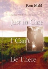 Just in Case I Can’t Be There: A Dad’s Counsel to a Son or Daughter Leavi – GOOD