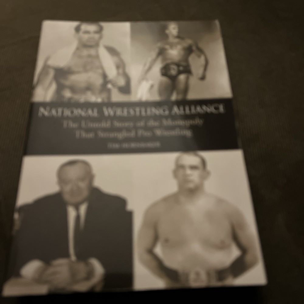 National Wrestling Alliance : The Untold Story of the Monopoly That Strangled…