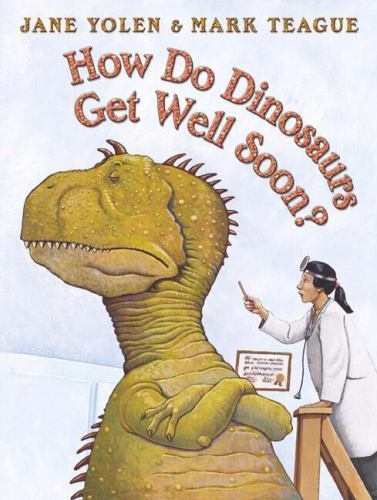 How Do Dinosaurs Get Well Soon? – 9780439241007, hardcover, Jane Yolen