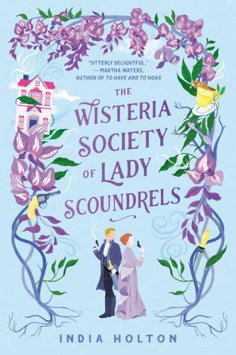 The Wisteria Society of Lady Scoundrels (Dangerous Damsels) Holton, India paper