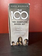 THE 100 KASS MORGAN The Complete Box Set: The 100, Day 21, Homecoming, Rebellion