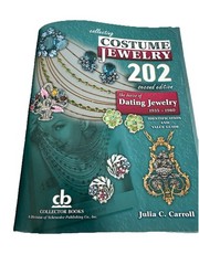 Collecting Costume Jewelry 202: Dating Jewelry 1935-1980 ID & Value 2nd Ed 2010