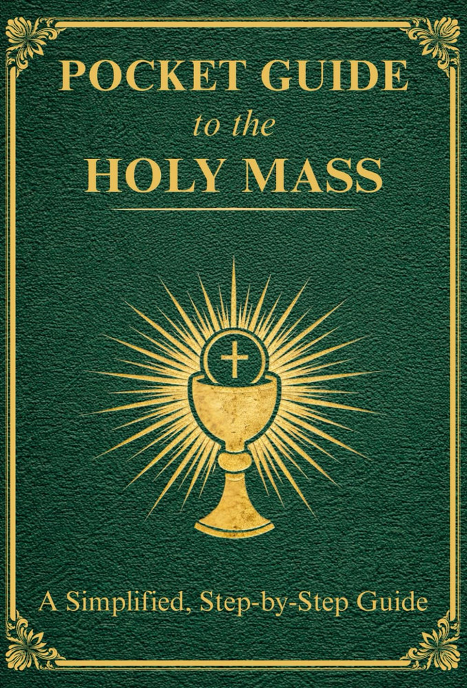 Pocket Guide to the Holy Mass: a Compact Pocket-Size Edition of the Complete Cat