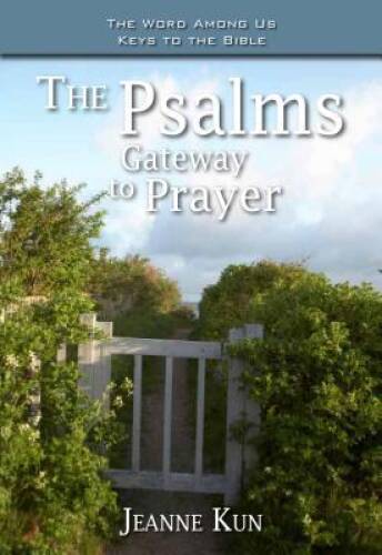 The Psalms: Gateway to Prayer (Word Among Us Keys to the Bible) – GOOD