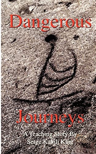 Dangerous Journeys by King PhD, Serge Kahili Paperback / softback Book The Fast