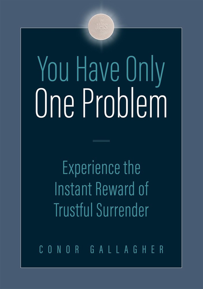 You Have Only One Problem: Experience the Instant Reward of Trustful Surrend…