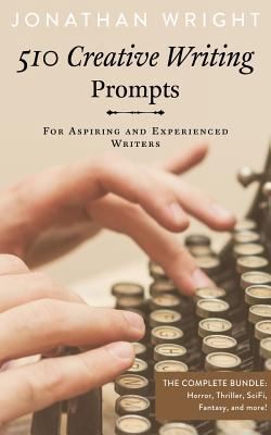 510 Creative Writing Prompts: For Aspiring and Experienced Writers (Bundle)
