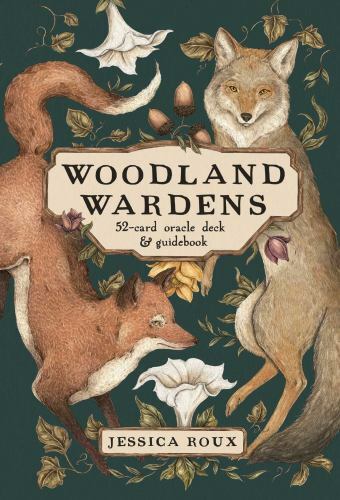 Woodland Wardens : A 52-card Oracle Deck & Guid, Paperback by Roux, Jessica, …