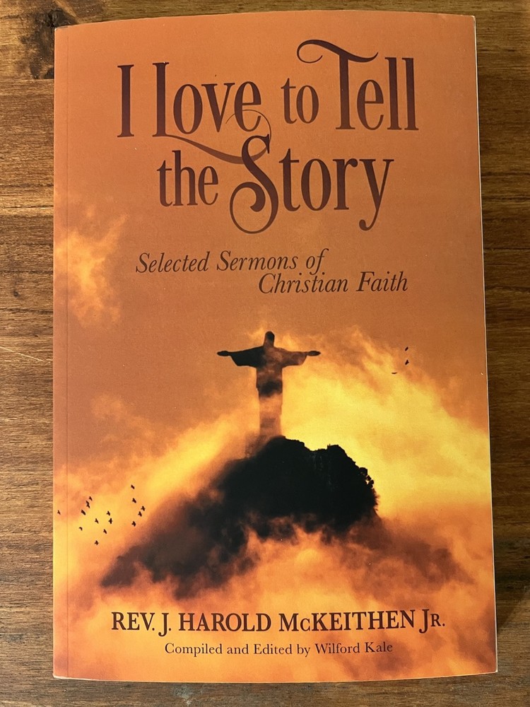I Love to Tell the Story Paperback Book Christian Faith Reverend McKeithen Jr.