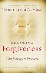 Choosing Forgiveness: Your Journey to Freedom – Hardcover – VERY GOOD