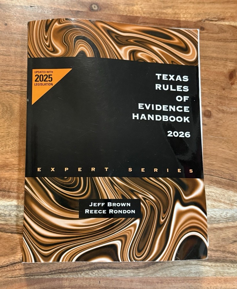 TEXAS RULES OF EVIDENCE HANDBOOK EXPERT SERIES 2026 ed. Free Expedited Shipping